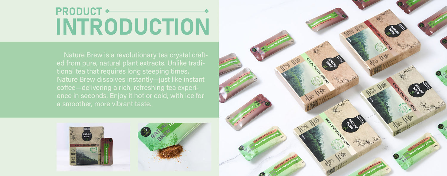 Nature Brew is a revolutionary tea crystal crafted from pure, natural plant extracts. Unlike traditional tea that requires long steeping times, Nature Brew dissolves instantly—just like instant coffee—delivering a rich, refreshing tea experience in seconds. Enjoy it hot or cold, with ice for a smoother, more vibrant taste.